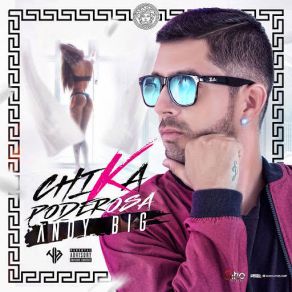 Download track Chica Poderosa Andy Big