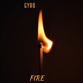 Download track Fire (Extended Festival Mix) Gyro