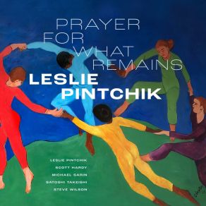 Download track Prayer For What Remains Leslie PintchikSteven Wilson, Satoshi Takeishi, Michael Sarin, Scott Hardy