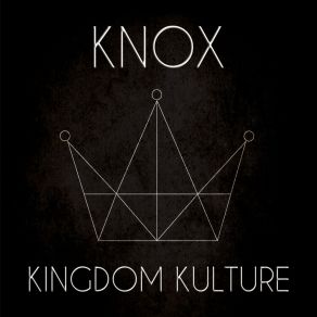 Download track Kingdom Kulture Knox