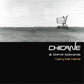 Download track Carry Me Home (Mo Bass Edit) Steve Edwards, Chicane