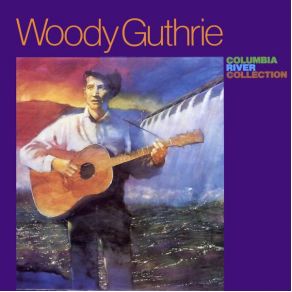 Download track Roll On Columbia Woody Guthrie