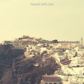 Download track Unique Backdrops For Bars Casual Latin Jazz