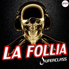 Download track La Follia (Extended) Superclass