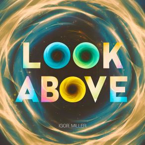 Download track Look Above Igor Miller