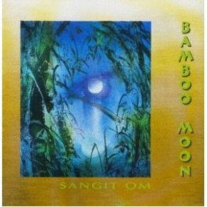 Download track Bamboo Dream Sangit Om