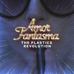 Download track Amor Fantasma The Plastics Revolution