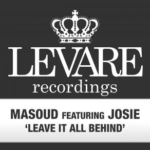 Download track Leave It All Behind (Original Mix) Masoud, Josie