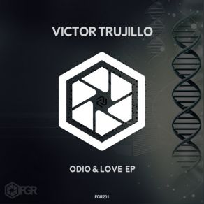 Download track Odio & Love Victor Trujillo