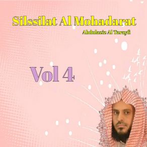 Download track Silssilat Al Mohadarat, Pt. 16 Abdulaziz Al Tarayfi