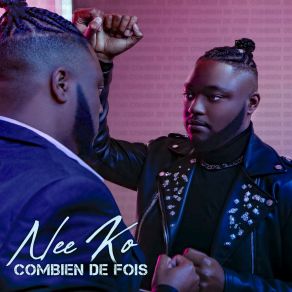 Download track Combien De Fois Nee Ko