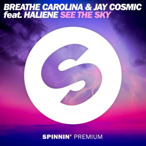 Download track See The Sky Breathe Carolina, Jay Cosmic, Haliene