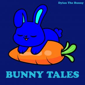 Download track Bunny Meadows Dylan The Bunny