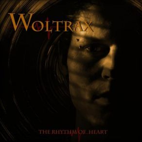 Download track The Rhythm Of Heart Woltrax