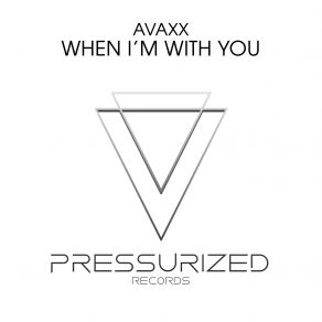 Download track When I'm With You (Original Mix) Avaxx