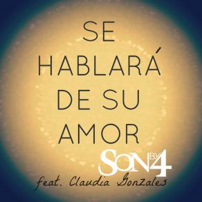 Download track Se Hablara De Su Amor (Claudia Gonzales) Son By Four