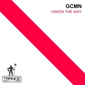 Download track I Know The Way Gcmn