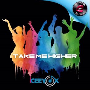 Download track Take Me Higher (Luis Vazquez Remix) CeevoxLuis Vázquez
