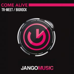 Download track Come Alive BIGROCK