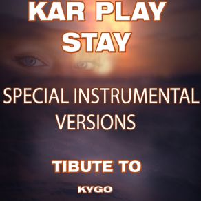 Download track Stay (Special Extended Instrumental Mix) Kar Play