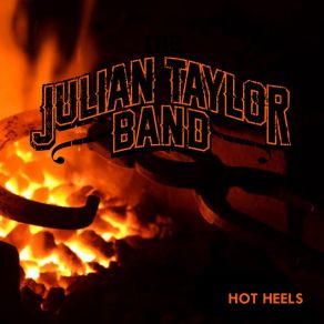 Download track Hot Heels Julian Taylor Band