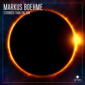 Download track Stronger Than The Sun (Extended Mix) Markus Boehme