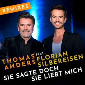 Download track Sie Sagte Doch Sie Liebt Mich (Franz Rapid Remix) Thomas Anders, Florian Silbereisen