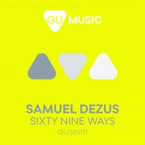 Download track Sixty Nine Ways (Tvardovsky Remix) Samuel Dezus