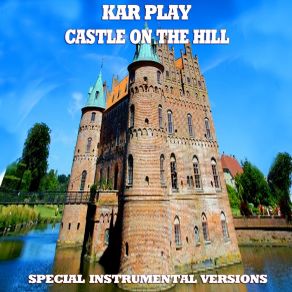 Download track Castle On The Hill (Extended Instrumental Mix) Kar Play