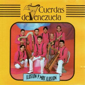 Download track Ilusión De Mi Vida CUERDAS DE VENEZUELA