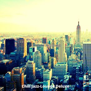 Download track Successful Backdrops For Indoor Dining Chill Jazz-Lounge Deluxe