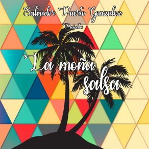 Download track El Swing De Melcochita Salvador Puerto Gonzalez