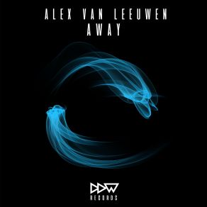 Download track Away (Radio Mix) Alex Van Leeuwen