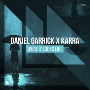 Download track What It Looks Like (Extended Mix) Karra, Daniel Garczyk