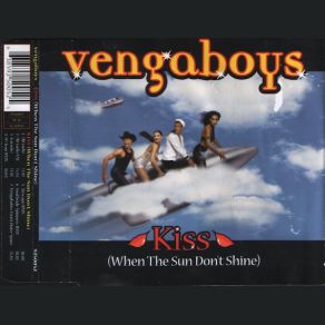 Download track Kiss (When The Sun Don't Shine) (Airscape Remix) Vengaboys