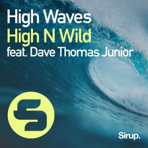 Download track High Waves (Original Club Mix) Dave Thomas Junior