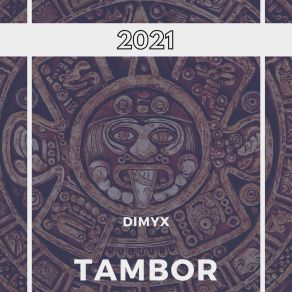 Download track Tambor (Extended Mix) Dimyx