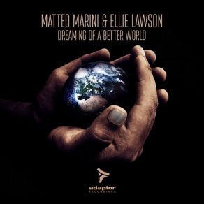 Download track Dreaming Of A Better World (Exotic Mix) Ellie Lawson, Matteo Marini