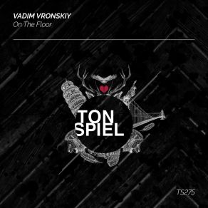 Download track On The Floor (Extended Mix) Vadim Vronskiy