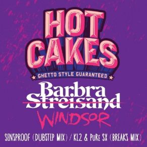 Download track Barbra Windsor (KL2 & Pure SX Breaks Mix) Hot Cakes