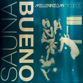 Download track Sauna Bueno (Hands Up Bounce Edit) Millennium Project