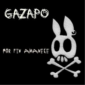 Download track Gazapo - Por Fin Amanece Gazapo