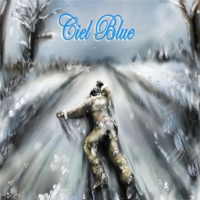 Download track Sad Way Ciel Blue