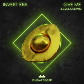 Download track Give Me (Levela Remix) Invert Era