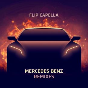 Download track Mercedes Benz (Medusa Remix) Flip Capella