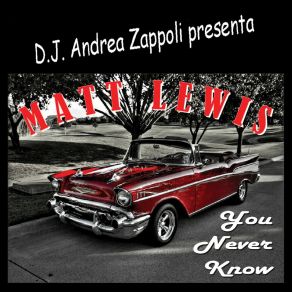 Download track You Never Know / Preludio Matt Lewis