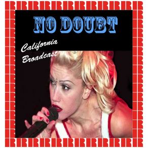 Download track Spiderwebs (Universal Ampitheater 17 / 12 / 95) No Doubt