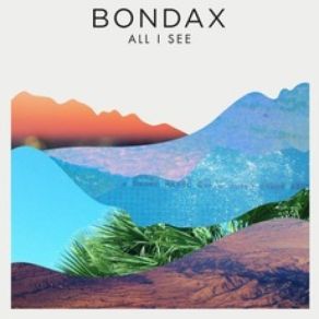 Download track All I See (Darius Remix) Bondax