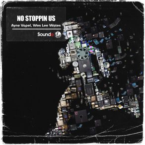 Download track No Stoppin' Us (Radio Edit) Wes Lee Wates