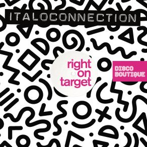 Download track Right On Target (Italoconnection Remix) Italoconnection